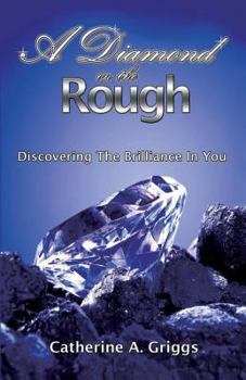Paperback A Diamond In The Rough: Discovering The Brilliance In You Book