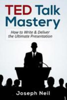 Paperback TED Talk Mastery: How to Write & Deliver the Ultimate Presentation Book