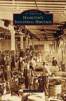 Hamilton's Industrial Heritage - Book  of the Images of America: Ohio