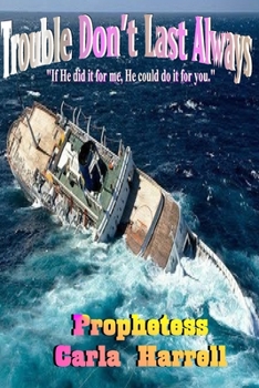 Paperback Trouble Don't Last Always Book