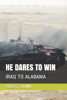 Paperback He Dares to Win: Iraq to Alabama Book