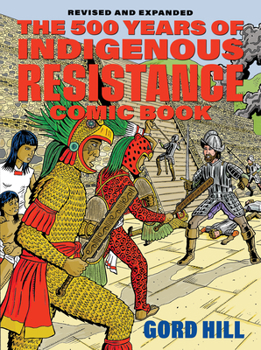 Paperback The 500 Years of Indigenous Resistance Comic Book: Revised and Expanded Book
