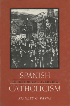 Paperback Spanish Catholicism: An Historical Overview Book