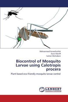 Paperback Biocontrol of Mosquito Larvae Using Calotropis Procera Book