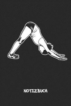 NOTIZBUCH: A5 Liniert Yogalehrerin Schreibblock - Notizblock 120 Seiten 6x9 inch Tagebuch für Erwachsene - Yoga Mantra Notizheft Herabschauender Hund ... Yogaübung - Matte Cover (German Edition)