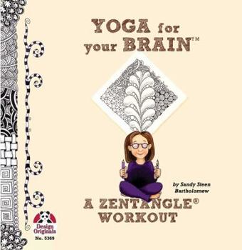 Paperback Yoga for Your Brain: A Zentangle Workout Book