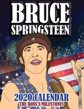 Paperback Bruce Springsteen 2020 Calendar: The Boss's Milestones Book