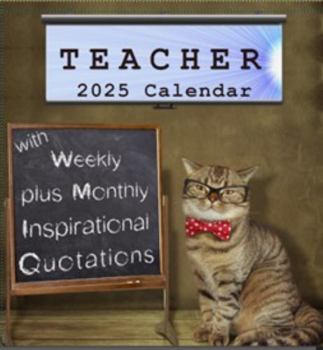 Paperback TEACHER 2025 Calendar with Weekly Plus Monthly Inspirational Quotations: 8x10 Daily Planner Featuring Over 75 Inspiring Educational Quotes Book