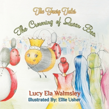 Paperback The Faery Tales - The Crowning of Queen Bee Book