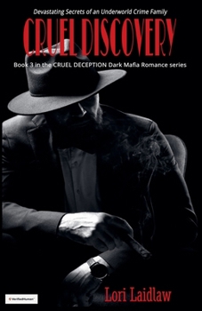 Cruel Discovery (Cruel Deception Dark Mafia Romance)
