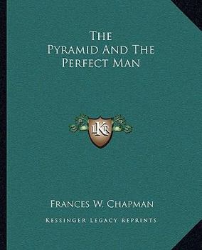Paperback The Pyramid And The Perfect Man Book