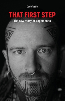 Paperback That first step: The raw story of Vagamondo Book
