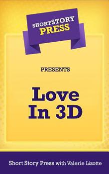 Paperback Short Story Press Presents A Love in 3-D Book