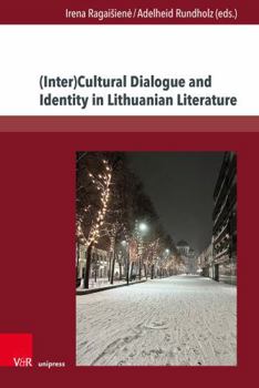 Hardcover (Inter)Cultural Dialogue and Identity in Lithuanian Literature Book