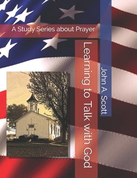 Paperback Learning to Talk with God: A Study Series about Prayer Book