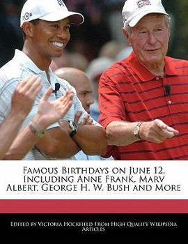 Paperback Famous Birthdays on June 12, Including Anne Frank, Marv Albert, George H. W. Bush and More Book