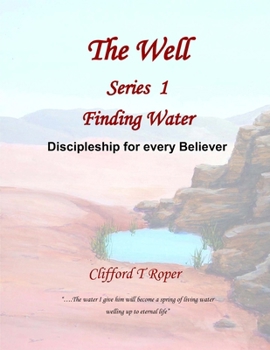 Paperback The Well, Series 1: Christain Discipleship for the Ordinary Believer Book