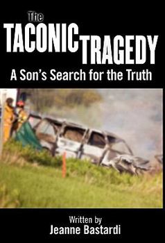 Hardcover The Taconic Tragedy: A Son's Search for the Truth Book