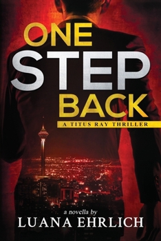 Paperback One Step Back: A Titus Ray Thriller Book