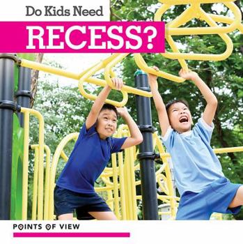 Paperback Do Kids Need Recess? Book