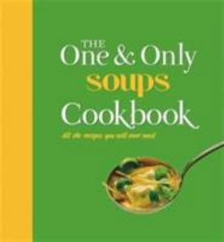 Hardcover The One and Only Soups Cookbook Book