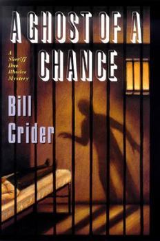 A Ghost Of A Chance - Book #10 of the Sheriff Dan Rhodes