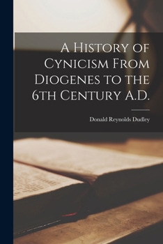 Paperback A History of Cynicism From Diogenes to the 6th Century A.D. Book