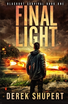 Paperback Final Light: A Post-Apocalyptic EMP/CME Survival Thriller Book