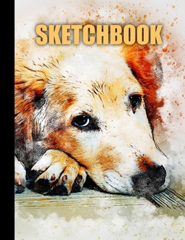 Sketchbook: Dog Cover Design | White Paper | 120 Blank Unlined Pages | 8.5" X 11" | Matte Finished Soft Cover
