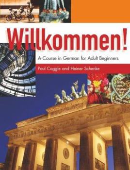 Hardcover Willkommen!: A Course in German for Adult Beginners Book