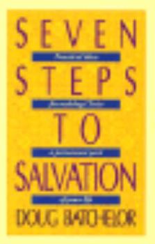Paperback Seven Steps to Salvation: Practical Ideas for Making Christ a Permanent Part of Your Life Book