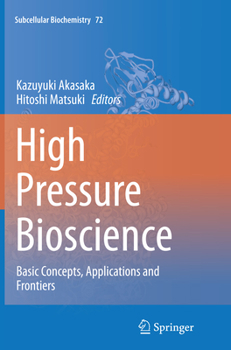 Paperback High Pressure Bioscience: Basic Concepts, Applications and Frontiers Book