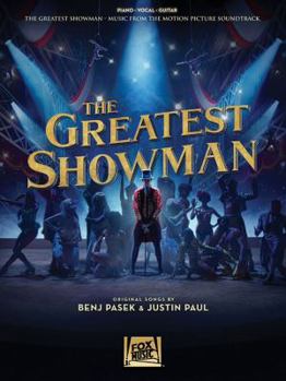 Paperback The Greatest Showman: Music from the Motion Picture Soundtrack Book