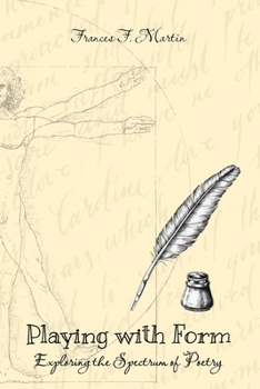 Paperback Playing with Form: Exploring the Spectrum of Poetry Book