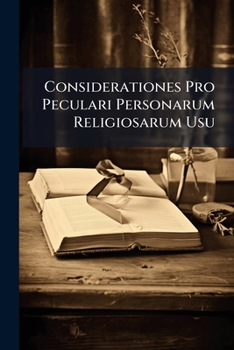 Paperback Considerationes Pro Peculari Personarum Religiosarum Usu Book
