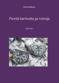 Pieniä tarinoita ja runoja: 2020-2021