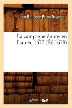Paperback La Campagne Du Roy En l'Année 1677 (Éd.1678) [French] Book
