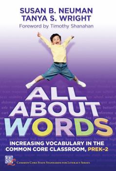 Paperback All about Words: Increasing Vocabulary in the Common Core Classroom, PreK-2 Book