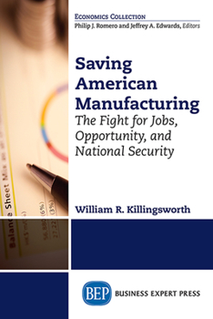 Paperback Saving American Manufacturing: The Fight for Jobs, Opportunity, and National Security Book