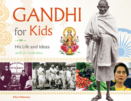 Paperback Gandhi for Kids: His Life and Ideas, with 21 Activities Volume 62 Book