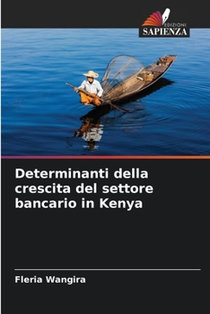 Paperback Determinanti della crescita del settore bancario in Kenya [Italian] Book
