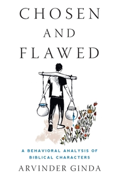 Paperback Chosen and Flawed: A Behavioral Analysis of Biblical Characters Book