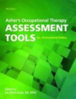 Hardcover Asher's Occupational Therapy Assessment Tools: An Annotated Index Book