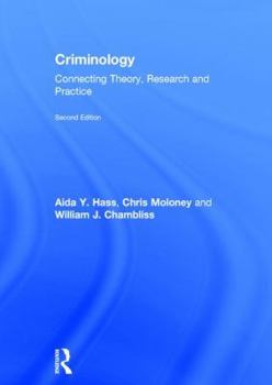 Hardcover Criminology: Connecting Theory, Research and Practice Book