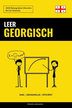 Paperback Leer Georgisch - Snel / Gemakkelijk / Efficiënt: 2000 Belangrijkste Woorden [Dutch] Book