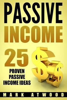Paperback Passive Income: 25 Proven Business Models To Make Money Online From Home Book
