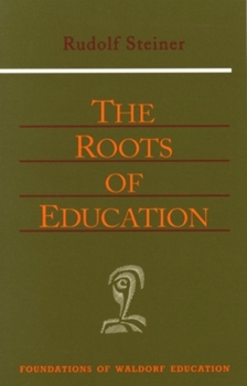 Paperback The Roots of Education: Cw 309) Volume 19 Book