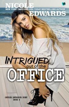 Intrigued Out of the Office - Book #2 of the Office Intrigue Duet