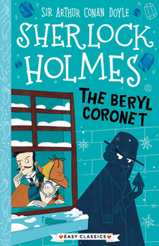 The Beryl Coronet - Book #25 of the Sherlock Holmes Children's Collection