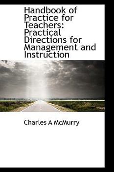 Paperback Handbook of Practice for Teachers: Practical Directions for Management and Instruction Book